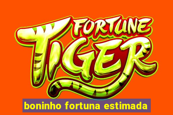 boninho fortuna estimada